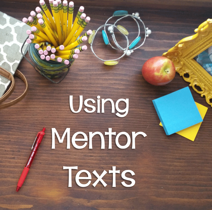 Teaching With Mentor Texts - The Literacy Garden